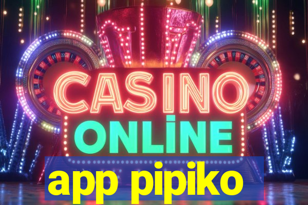 app pipiko